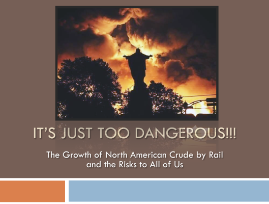 The cover page of the Communities for a Better Environment's presentation on crude-by-rail depicts the aftermath of the 2012 Lac-Megantic train disaster in Quebec. The environmentalist group urged Richmond City Council to take action against Kinder Morgan. (Photo Courtesy of: CBE)